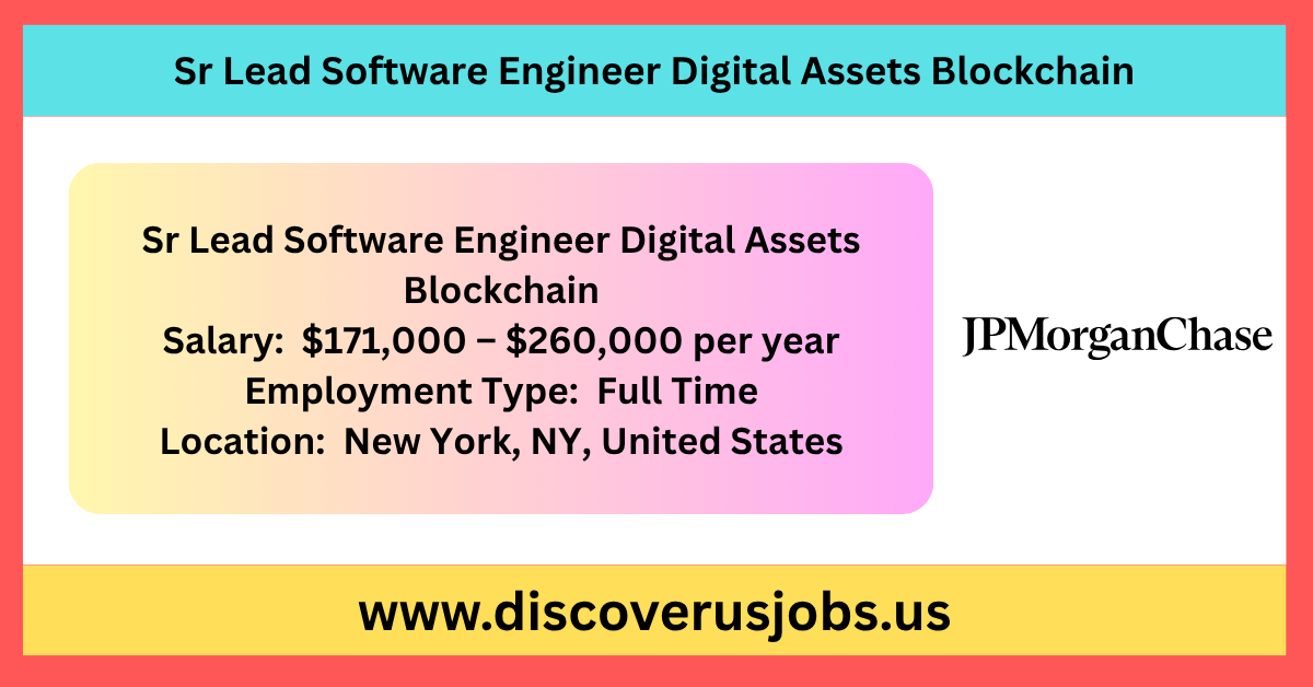 Sr Lead Software Engineer – Digital Assets / Blockchain role at JPMorganChase.